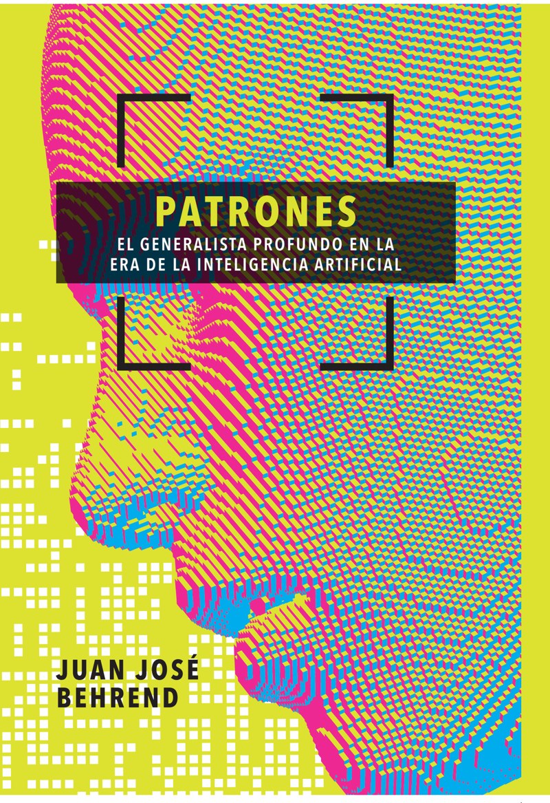Tapa del libro Patrones, El generalista profundo en la era de la Inteligencia Artificial